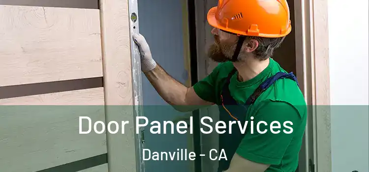 Door Panel Services Danville - CA