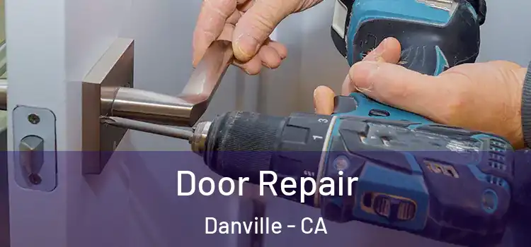 Door Repair Danville - CA