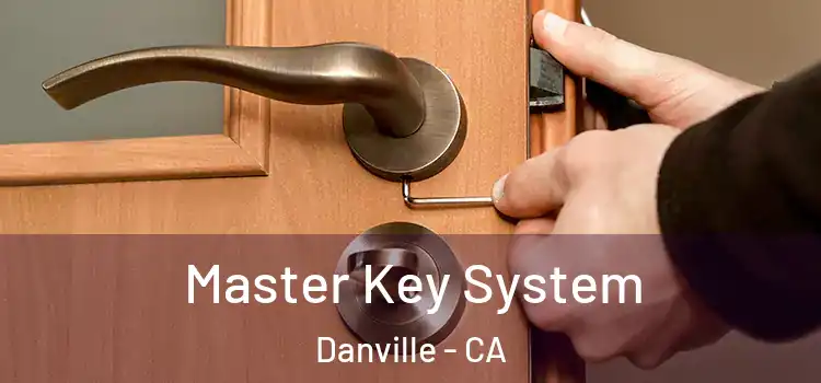 Master Key System Danville - CA