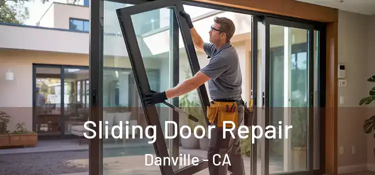 Sliding Door Repair Danville - CA